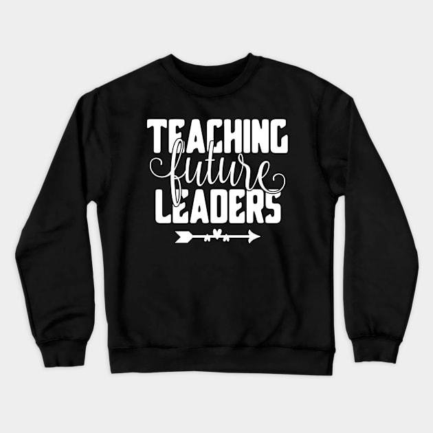 Teaching future leaders Crewneck Sweatshirt by Tesszero